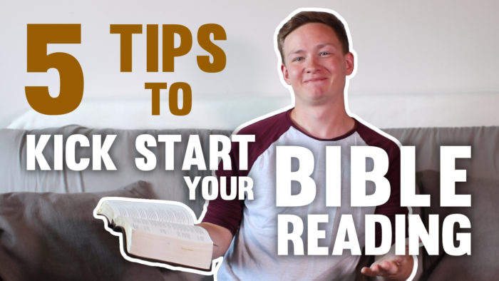 5 Tips to KICK START your BIBLE READING Today!